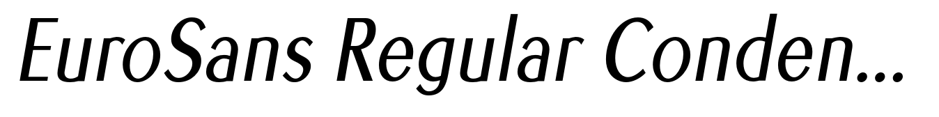 EuroSans Regular Condensed Oblique